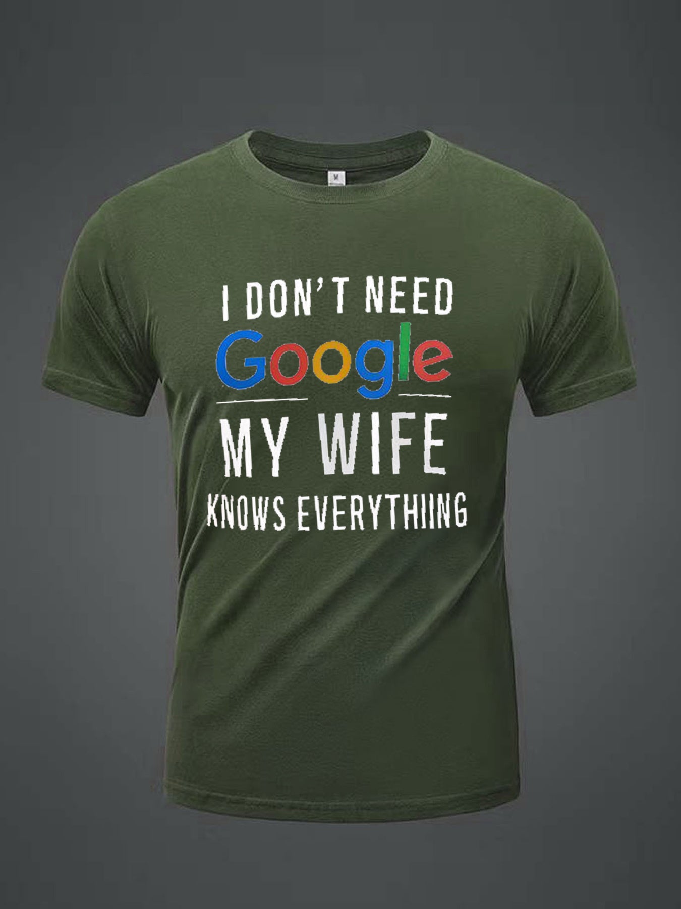 💬 "I Don't Need Google, My Wife Knows Everything" Print Tee 👕