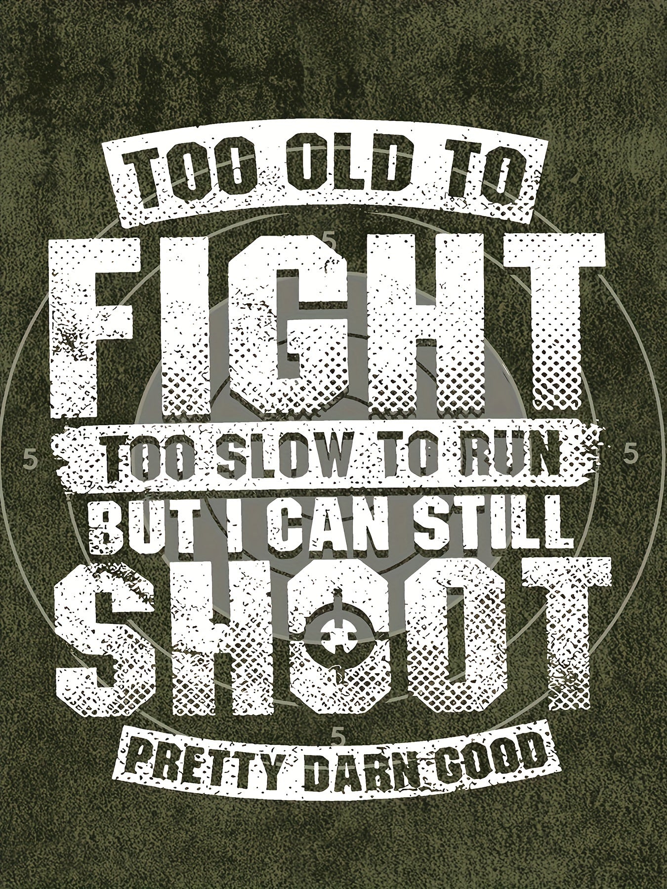 🏃‍♂️ Too Old to Fight, Too Slow to Run Graphic Tee 👕